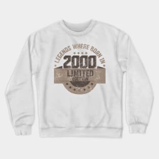 Legends where Born in 2000 Crewneck Sweatshirt